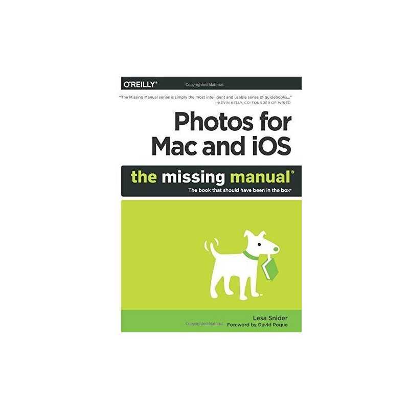 Photos for Mac and iOS: The Missing Manual by Lesa Snider Book  Fast