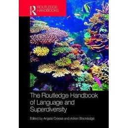 The Routledge Handbook of Language and Superdiversity - 9781138905092