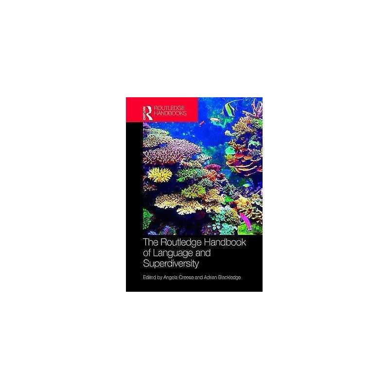 The Routledge Handbook of Language and Superdiversity - 9781138905092