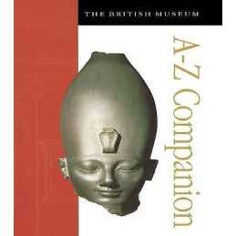 The British Museum A-Z Companion - 9781579583033