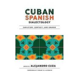 Cuban Spanish Dialectology - 9781626165090