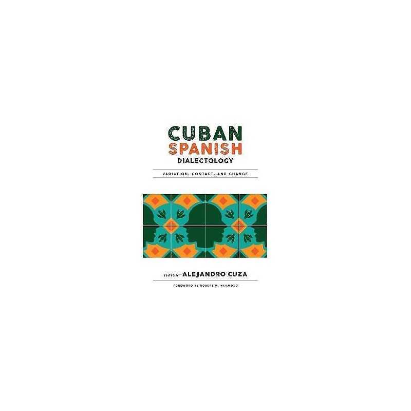 Cuban Spanish Dialectology - 9781626165090