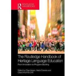 The Routledge Handbook of Heritage Language Education - 9781138845787