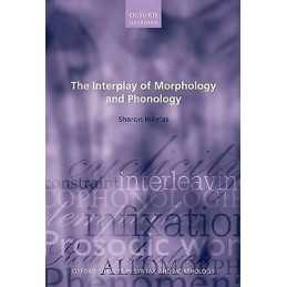 The Interplay of Morphology and Phonology - 9780199280476
