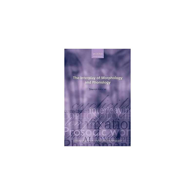 The Interplay of Morphology and Phonology - 9780199280476
