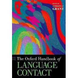 The Oxford Handbook of Language Contact - 9780199945092