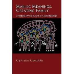 Making Meanings, Creating Family - 9780195373820