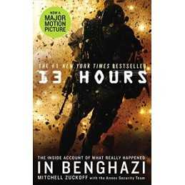 13 Hours: The explosive inside story of how six men foug... by Zuckoff, Mitchell