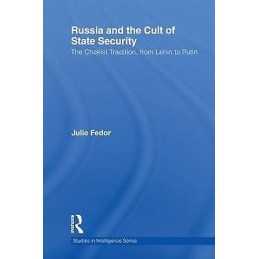 Russia and the Cult of State Security - 9780415609333