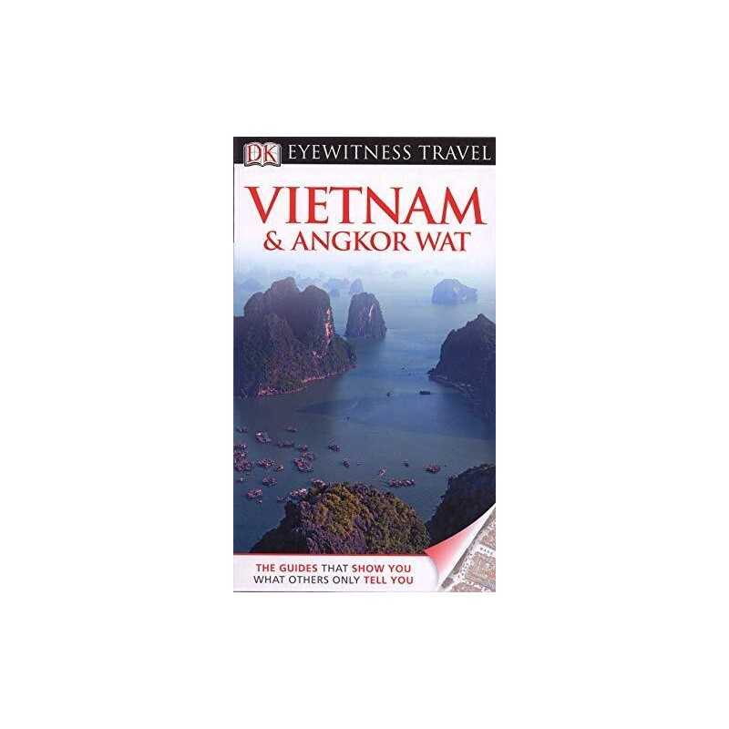 DK Eyewitness Travel Guide: Vietnam and Angkor Wat by Forbes, Andrew Book The