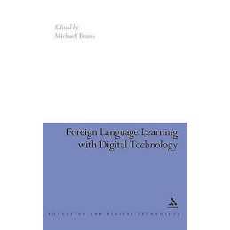 Foreign Language Learning with Digital Technology - 9781847060419