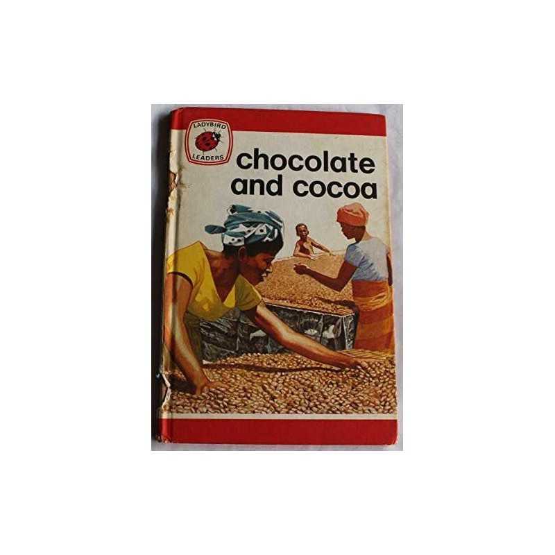 Chocolate and Cocoa (Ladybird leaders Series 737 #... by Smith, Michael Hardback