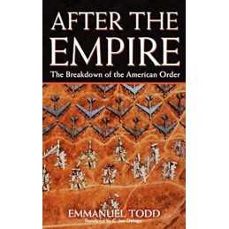 After the Empire: The Breakdown of the American O... by Todd, Emmanuel Paperback