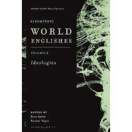 Bloomsbury World Englishes Volume 2: Ideologies - 9781350065840