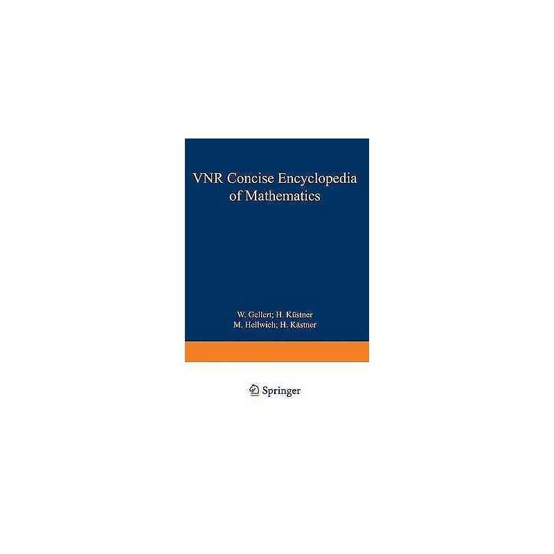 The VNR Concise Encyclopedia of Mathematics - 9781468482393