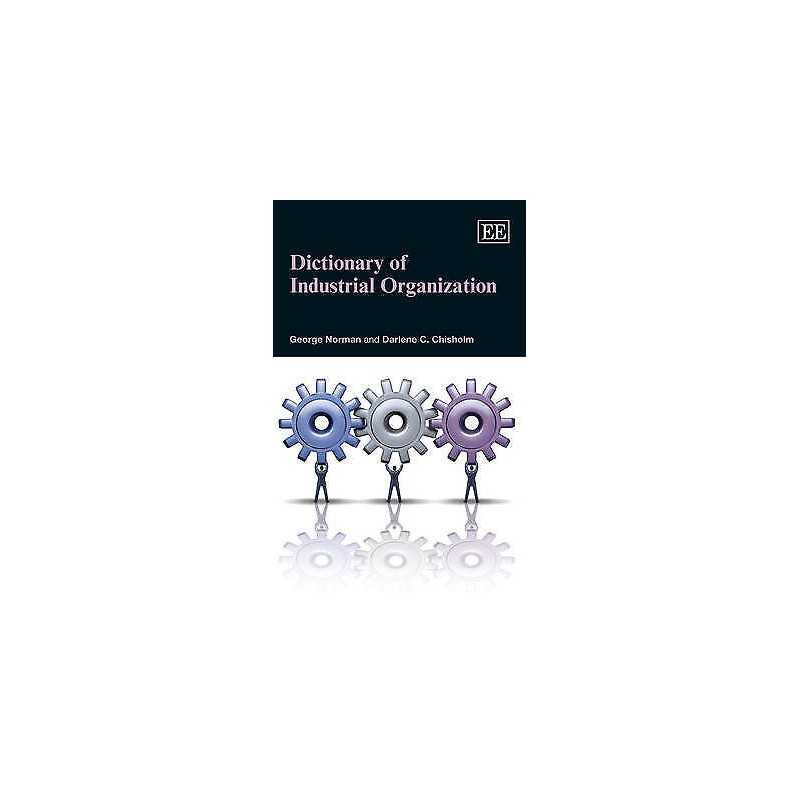Dictionary of Industrial Organization - 9781843769149