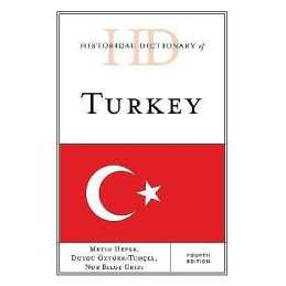 Historical Dictionary of Turkey - 9781538102244
