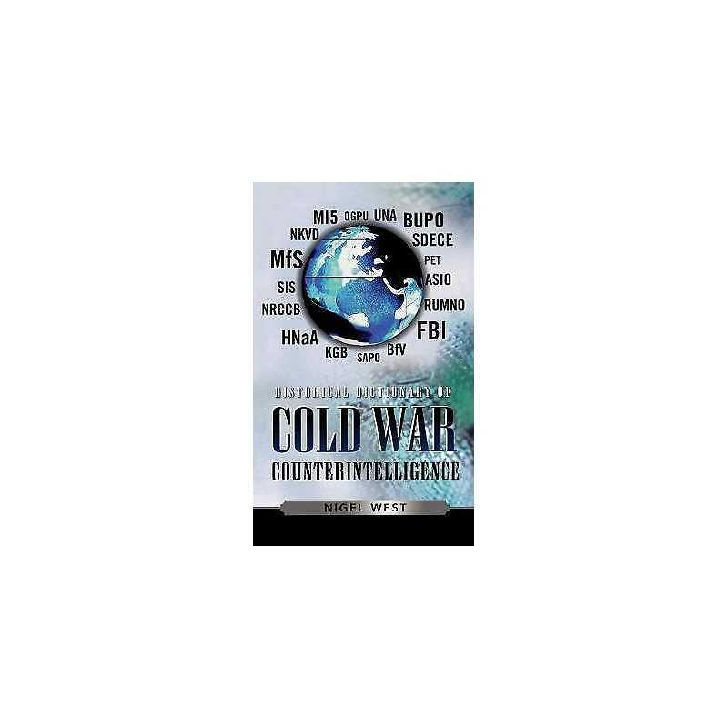Historical Dictionary of Cold War Counterintelligence - 9780810857704