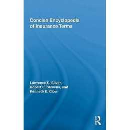 Concise Encyclopedia of Insurance Terms - 9780789036346