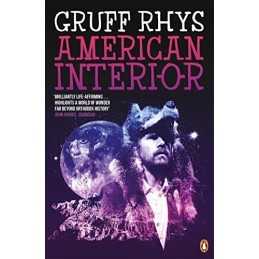 American Interior: The quixotic journey of John Evans, his sea... by Rhys, Gruff