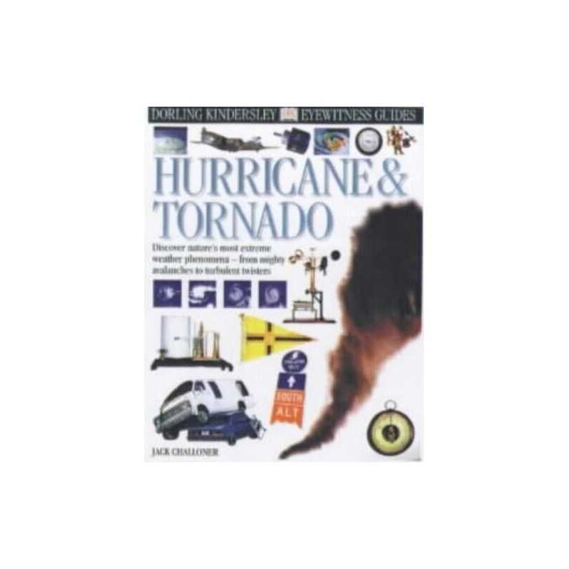 Eyewitness Guide: Hurricane & Tornado (DK Eyewitn... by Challoner, Jack Hardback