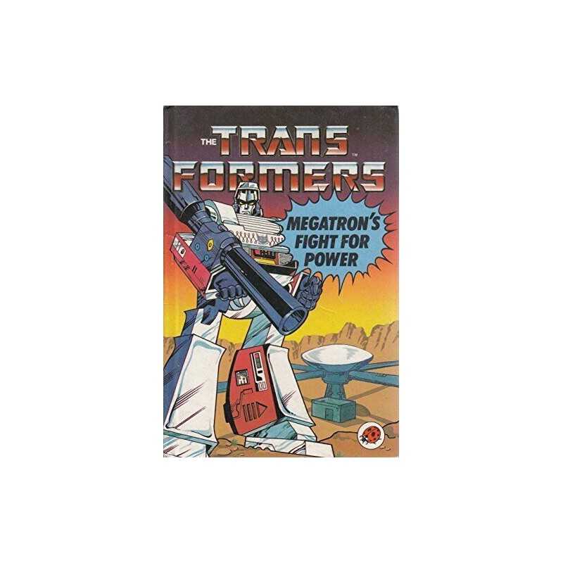 Megatrons Fight For Power: Bk. 2 (Transformers S.) by John, Grant Hardback Book