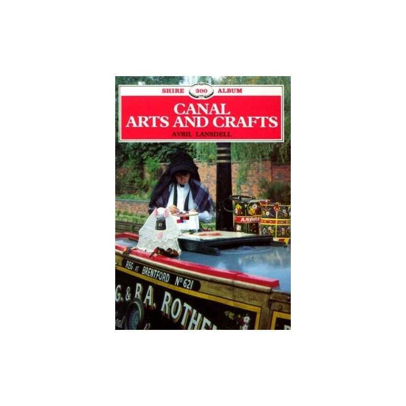Canal Arts and Crafts (Shire Album) (Shire Album... by Lansdell, Avril Paperback