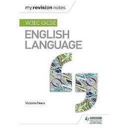 My Revision Notes: WJEC GCSE English Language - 9781471868290