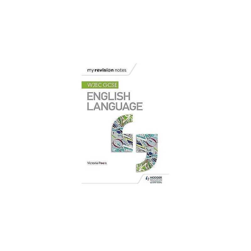 My Revision Notes: WJEC GCSE English Language - 9781471868290