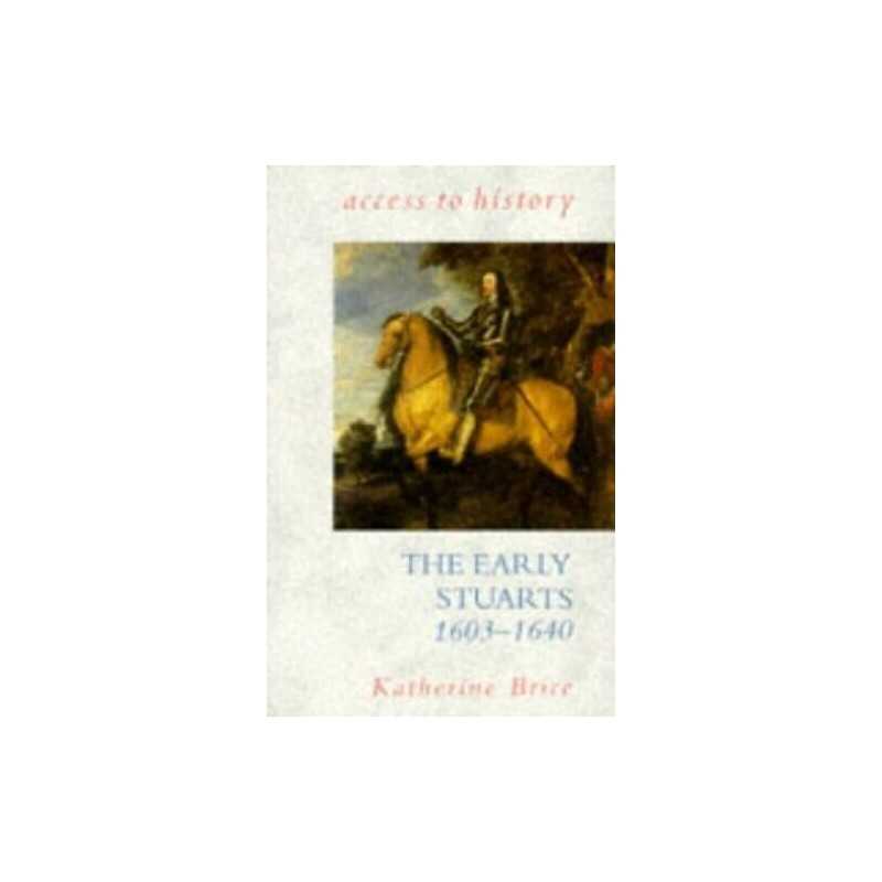 Access To History: The Early Stuarts by Brice, Katherine Paperback Book The