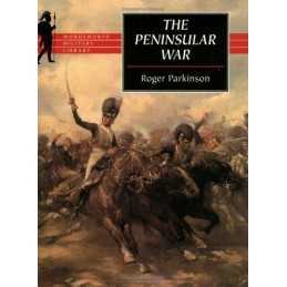 The Peninsular War (Wordsworth Military Library) by Roger Parkinson Paperback