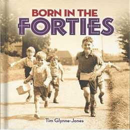 Born in the Forties by Tim Glynne-Jones Book