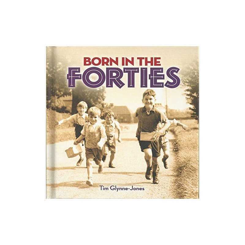 Born in the Forties by Tim Glynne-Jones Book