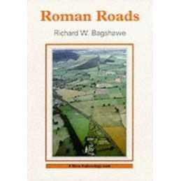 Roman Roads (Shire archaeology series) by Bagshawe, Richard W. Paperback Book