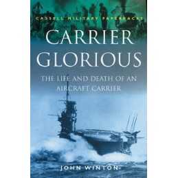 Carrier Glorious: The Life and Death of an Aircraft... by Winton, John Paperback