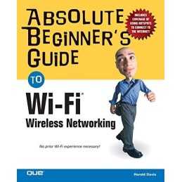 Absolute Beginners Guide to Wi-Fi Wireless Networ... by Davis, Harold Paperback