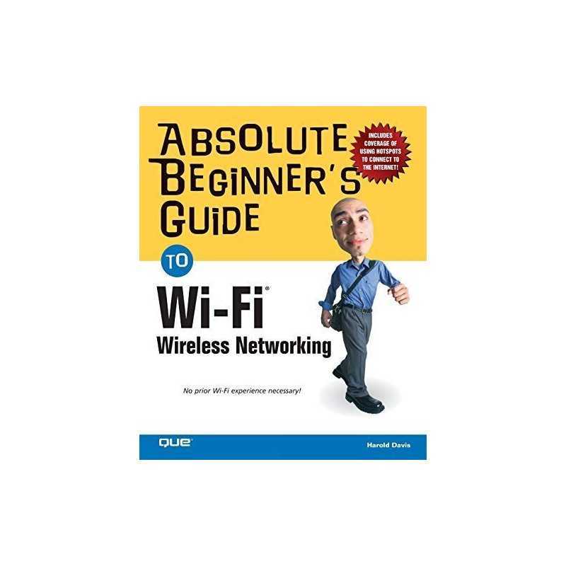 Absolute Beginners Guide to Wi-Fi Wireless Networ... by Davis, Harold Paperback