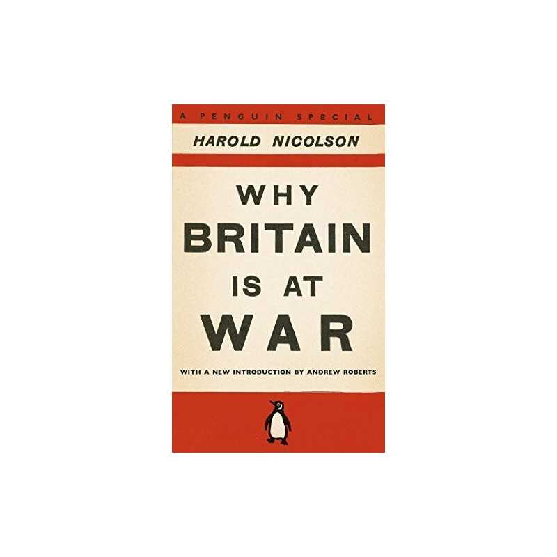 Why Britain is at War: With a New Introduction ... by Nicolson, Harold Paperback