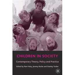 Children in Society: Contemporary Theory, Policy and Practice Paperback Book The