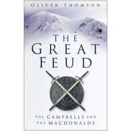 The Great Feud: The Campbells and th..., Oliver Thomson