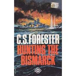 Hunting the Bismarck by Forester, C. S. Paperback Book