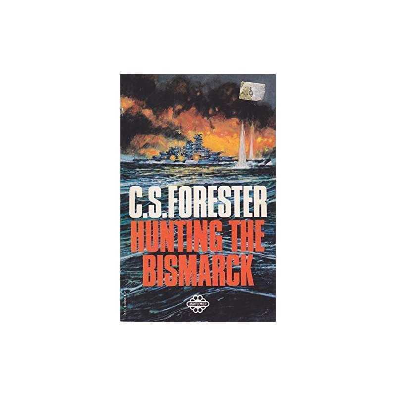 Hunting the Bismarck by Forester, C. S. Paperback Book