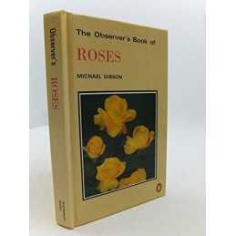 The Observers Book of Roses by Michael Gibson, Illustrated by Norman B Hardback