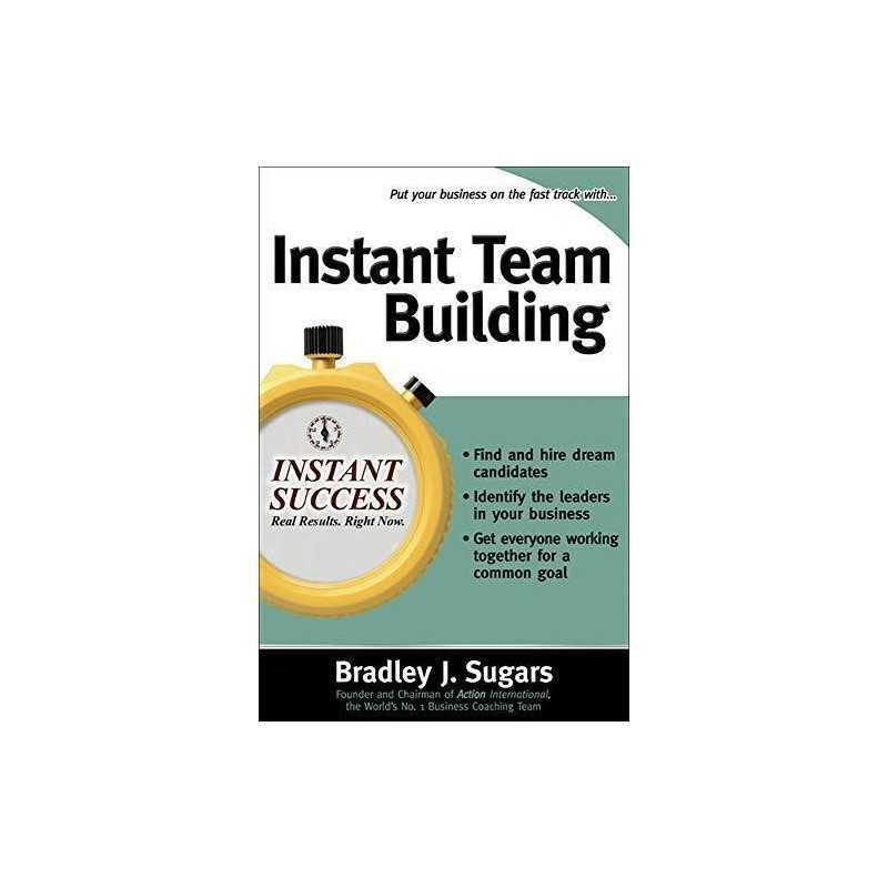 Instant Team Building (Instant Success Series): ... by Sugars, Bradley Paperback