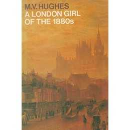 A London Girl of the 1880s (Oxford Paperbacks) by Hughes, Mary Vivian Paperback
