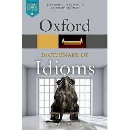 Oxford Dictionary of Idioms - 9780198845621
