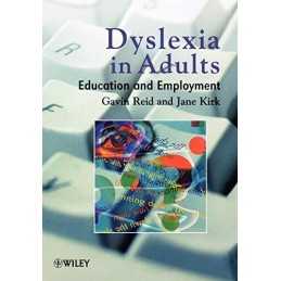 Dyslexia in Adults: Education and Employment by Reid, Gavin Paperback Book The