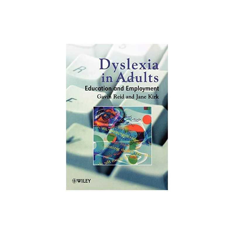 Dyslexia in Adults: Education and Employment by Reid, Gavin Paperback Book The