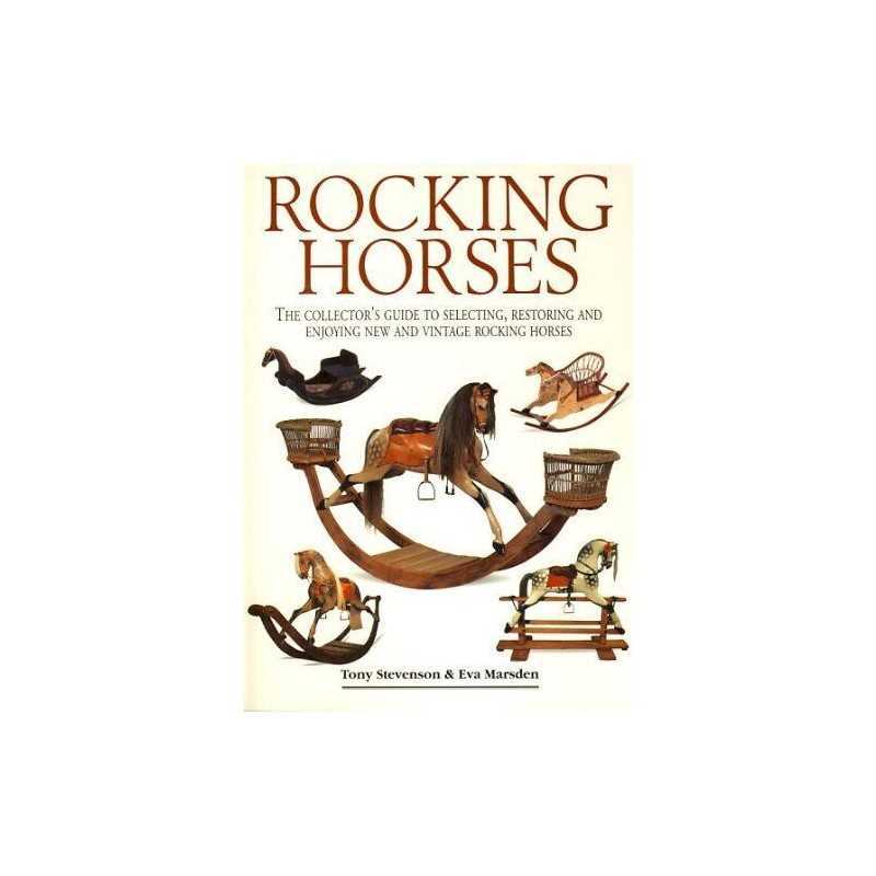 Rocking Horses: A Collectors Guide by Tony Stevenson Hardback Book