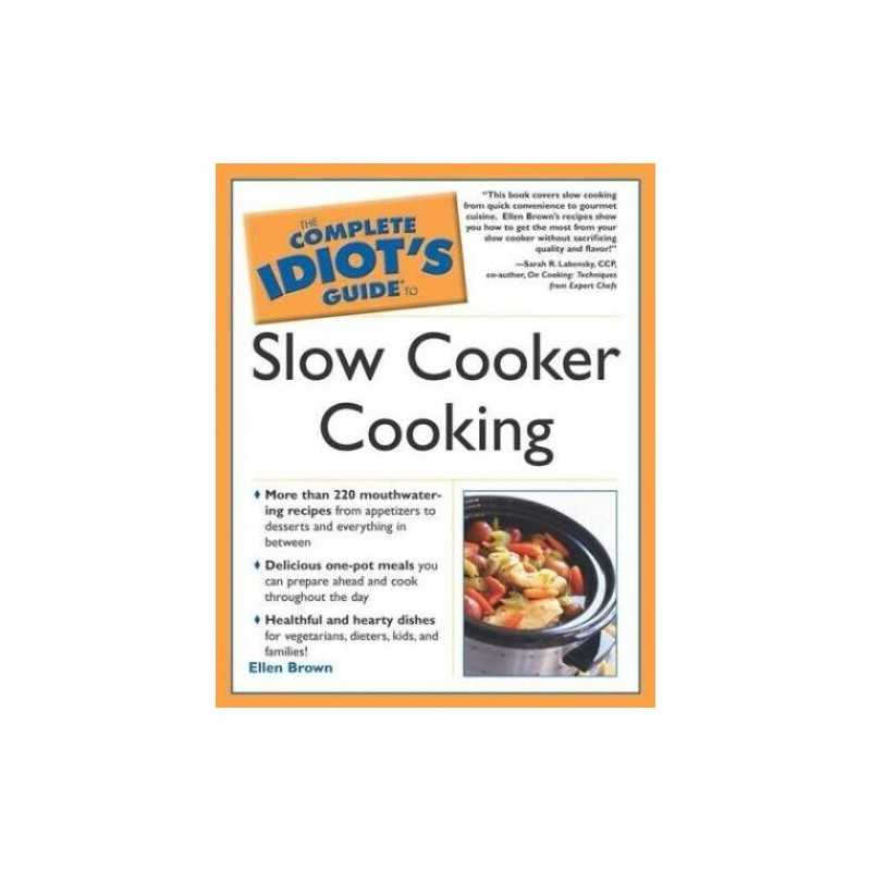 Complete Idiots Guide to Slow Cooker Cooking by Brown, Ellen Book